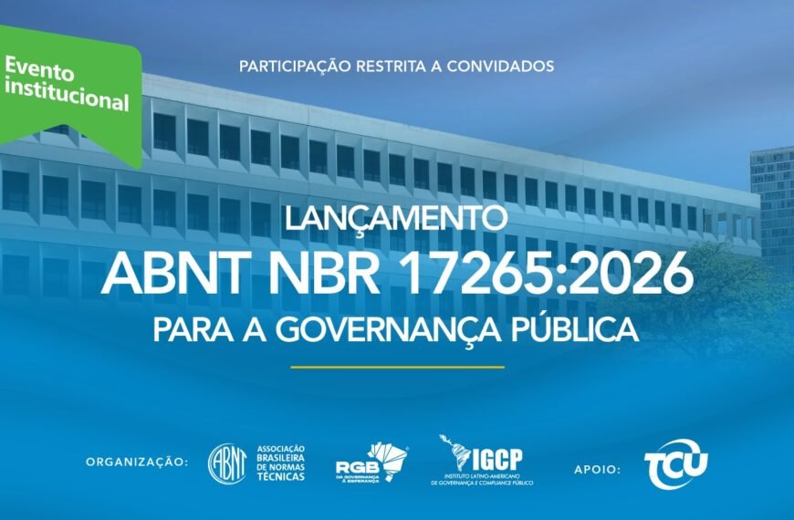 Governança Pública: lançamento de norma nacional reúne autoridades no TCU