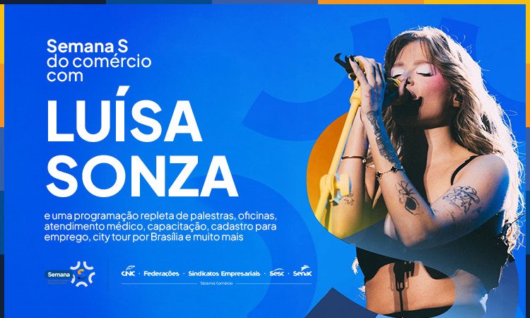 Fecomércio-DF anuncia Semana S 2026 com serviços gratuitos e show de Luísa Sonza